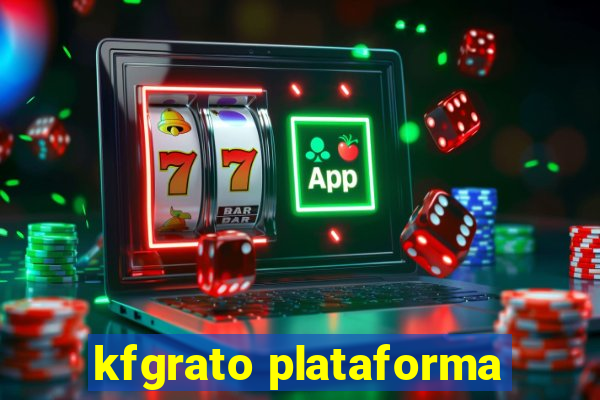 kfgrato plataforma